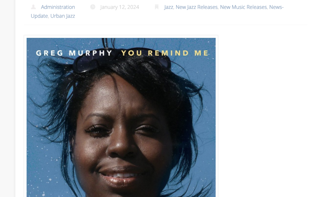 TheUrbanMusicScene Article | Greg Murphy to Release New Project “You Remind Me” February 9th, 2024